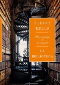 img Stuart Kells - La biblioteca. Un catalogo di meraviglie (2019)