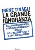img Irene Tinagli - La grande ignoranza (2019)