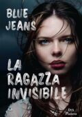 Blue Jeans - La ragazza invisibile (2019)