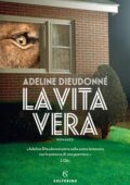 Adeline Dieudonné - La vita vera (2019)