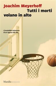 Joachim Meyerhoff – Tutti i morti volano in alto (2019)
