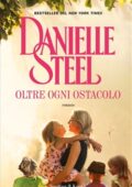Danielle Steel - Oltre ogni ostacolo (2019)