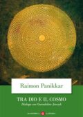 Raimon Panikkar - Tra Dio e il cosmo (2019)