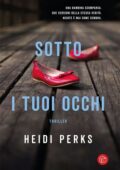 Heidi Perks - Sotto i tuoi occhi (2019)