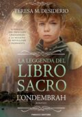 Teresa Maria Desiderio - Ondembrah (La leggenda del Libro Sacro #1) (2019)