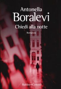 Antonella Boralevi – Chiedi alla notte (2019)