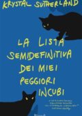 img Krystan Sutherland - La lista semidefinitiva dei miei  peggiori incubi (2019)