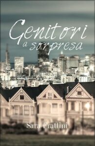 Sara Frattini – Genitori a sorpresa (2019)