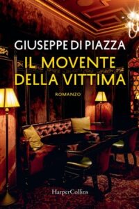 Giuseppe Di Piazza – Il movente della vittima (2019)