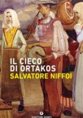Salvatore Niffoi - Il cieco di Ortakos (2019)
