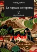 Shirley Jackson - La ragazza scomparsa (2019)