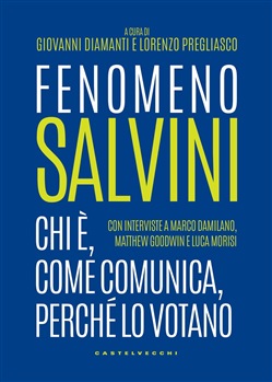 Giovanni Diamanti, Lorenzo Pregliasco – Fenomeno Salvini (2019)