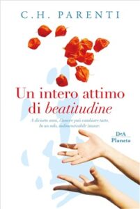 C.H. Parenti – Un intero attimo di beatitudine (2019)