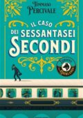 Tommaso Percivale - L'ordine della Ghirlanda. Il caso dei sessantasei secondi (2019)