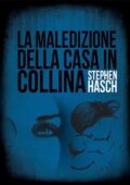 img Stephen Hasch - La maledizione della casa in collina (2019)