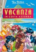 Tea Stilton - Vacanza in Costa Azzurra (2019)
