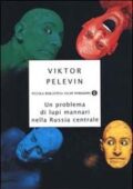 img Viktor Pelevin - Un problema di lupi mannari nella Russia centrale (2000)