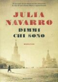 Julia Navarro - Dimmi chi sono (2011)