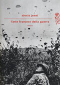 Alexis Jenni - L'arte francese della guerra (2014)