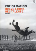 Enrico Macioci - Breve storia del talento (2015)