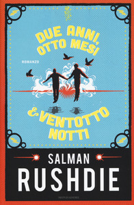 Salman Rushdie – Due anni, otto mesi e ventotto notti (2015)