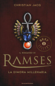 Christian Jacq – La dimora millenaria. Il romanzo di Ramses. Vol. 2 (2016)