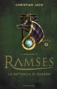 Christian Jacq – La battaglia di Qadesh. Il romanzo di Ramses. Vol. 3 (2016)