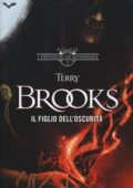 Terry Brooks - Il Figlio dell Oscurità. I difensori di Shannara (2016)