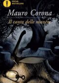 Mauro Corona - Il canto delle manére (2016)