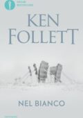 Ken Follett - Nel bianco (2016)
