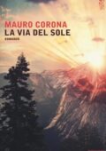 Mauro Corona - La via del sole (2016)