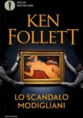 Ken Follett - Lo scandalo Modigliani (2012)
