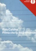 Italo Calvino - Prima che tu dica «Pronto» (2017)