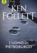 Ken Follett - L'uomo di Pietroburgo (2012)