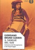 Giordano Bruno Guerri - Il sangue del Sud. Antistoria del Risorgimento e del brigantaggio (2017)