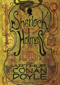 Conan Doyle Arthur - Sherlock Holmes. Tutti i romanzi e tutti i racconti (2018)