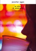 Jennifer Egan - La città di Smeraldo e altri racconti (2019)
