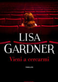 Lisa Gardner - Vieni a cercarmi (2019)