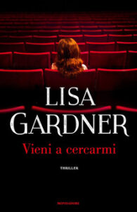 Lisa Gardner – Vieni a cercarmi (2019)