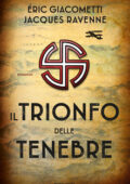 Eric Giacometti, Jacques Ravenne - Il trionfo delle tenebre (2019)