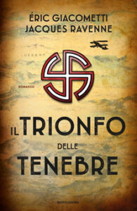 Eric Giacometti, Jacques Ravenne – Il trionfo delle tenebre (2019)