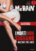 Ed McBain - I morti non sognano. Racconti 1953-2000 (2019)