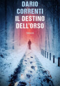 Dario Correnti - Il destino dell'orso (2019)