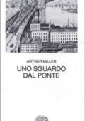 Arthur Miller - Uno sguardo dal ponte (2015)