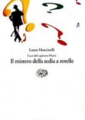 Laura Mancinelli - Il mistero della sedia a rotelle (1997)