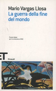 Mario Vargas Llosa – La guerra della fine del mondo (2008)
