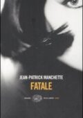 Jean-Patrick Manchette - Fatale (1998)