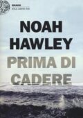Noah Hawley - Prima di cadere (2017)