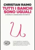 img Christian Raimo - Tutti i banchi sono uguali. La scuola e l