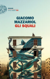 Giacomo Mazzariol – Gli squali (2018)